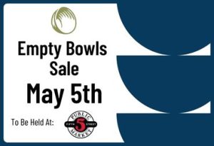 empty bowls sale may 5th to be held at The Market Alley at 5th Street Public Market, 550 Pearl St, Eugene