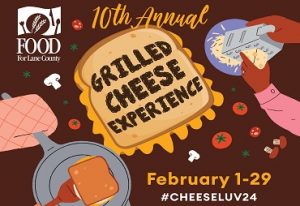FOOD For Lane County 10th Annual Grilled Cheese Experience February 1-29 #cheesluv24