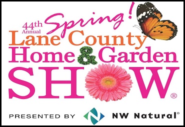 44th Annual Spring! Lane County Home & Garden Show Presented by NW Natural